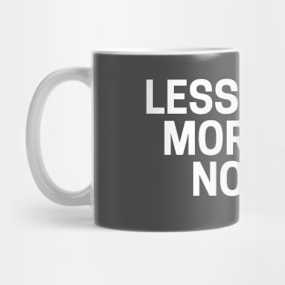 Less Talking More Doing Nothing. Mug